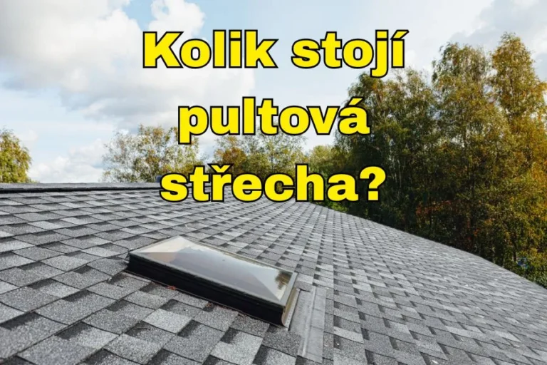 Cena pultové střechy